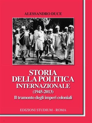 cover image of Storia della politica internazionale (1945-2013). Il tramonto degli imperi coloniali